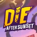 Die After Sunset中文版下载